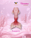 Mermaid Tail - Valentine - Rosequarts